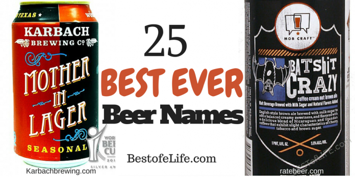 25 Best Ever Beer Names | Popular Beer Names - The Best of Life