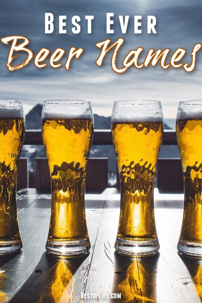 25 Best Ever Beer Names | Popular Beer Names - The Best of Life