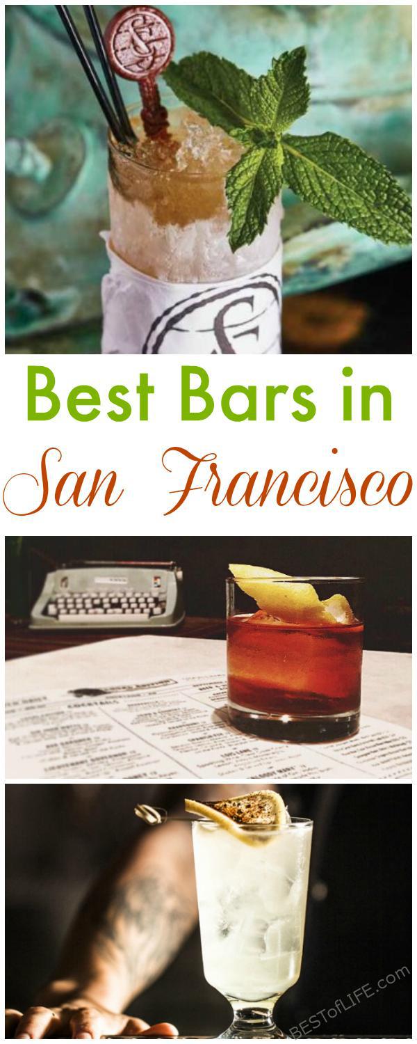 Best Bars in San Francisco when you Need a Drink The Best of Life