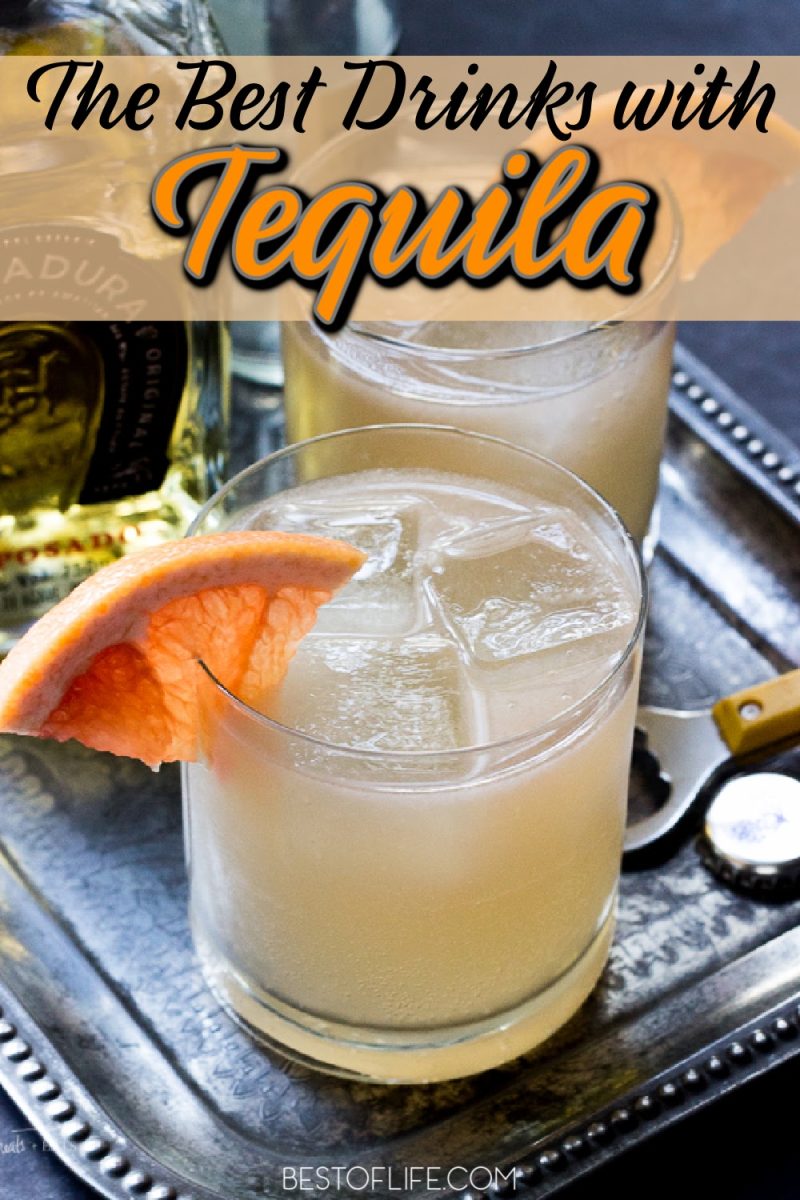 Best Tequila Cocktails Tequila Drink Recipes to Love The Best of Life