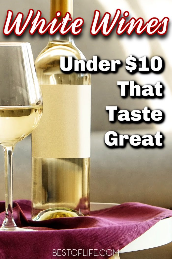 Grab some of the best white wines under 10 dollars for your next date night, happy hour with friends, or a night in alone. Best Affordable White Wines | White Wines | Wine Down #wine #winetips #winedown #whino via @thebestoflife