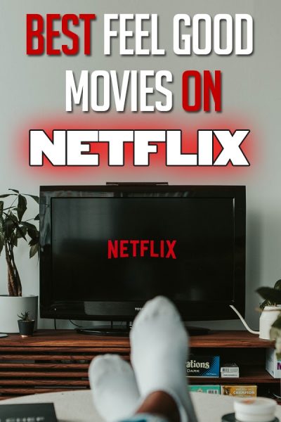 BEST FEEL GOOD MOVIES ON NETFLIX 2022 visual data 6