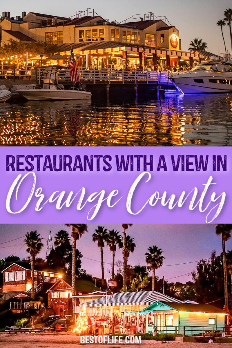 Best Restaurants With A View In Orange County The Best Of Life