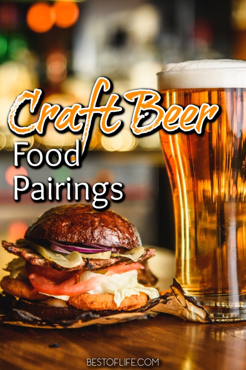 Best Craft Beer and Food Pairing Tips The Best of Life Live Every Day