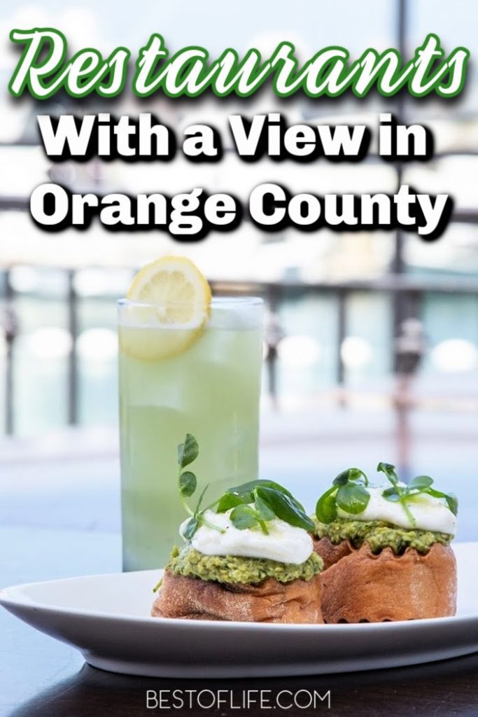 Best Restaurants with a View in Orange County The Best of Life