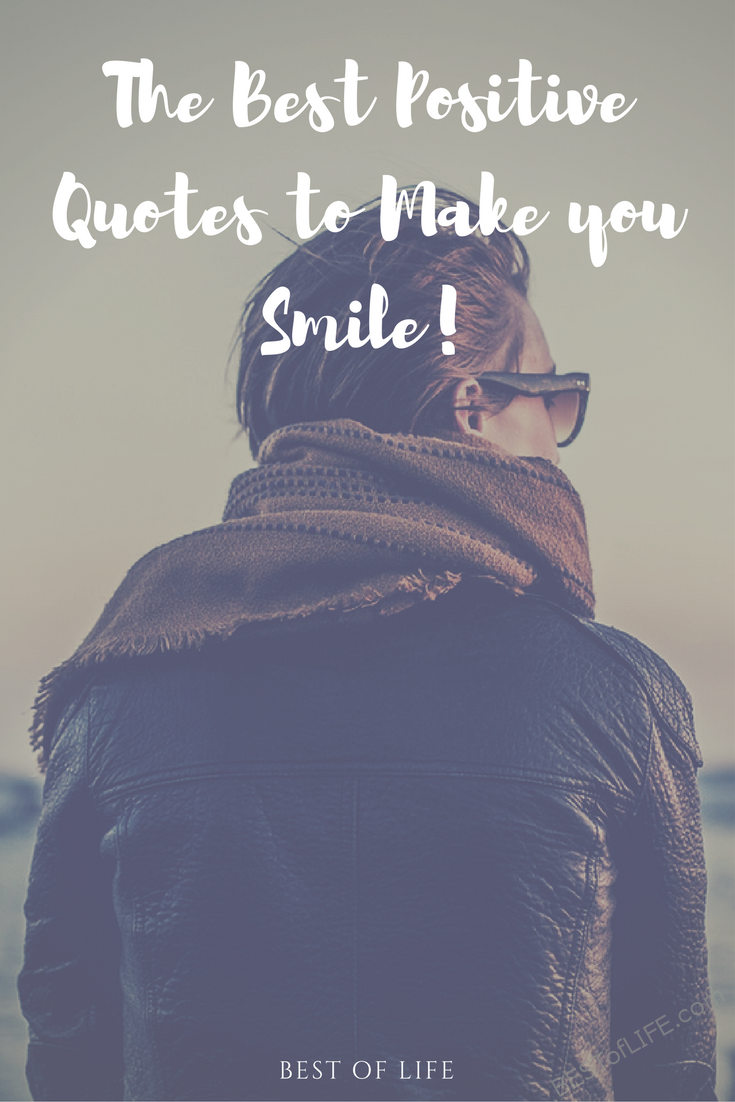 Best Positive Quotes to Make you Smile The Best of Life