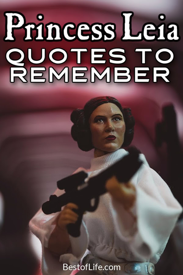 Carrie Fisher, Princess Leia has passed away and while we have lost a talented soul we at least have Princess Leia quotes to remember. Best Princess Leia Quotes | Funny Princess Leia Quotes | Best Star Wars Quotes | Star Wars Quotes | Quotes from Star Wars via @thebestoflife