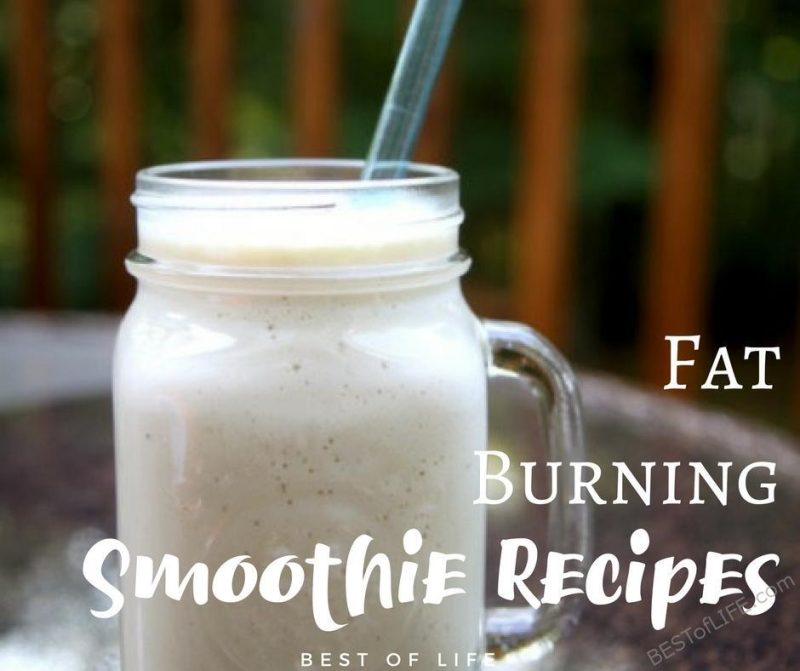 Fat Burning Smoothies For A Delish Dinner The Best Of Life   Fat Burning Smoothie Recipes To Try 800x671 