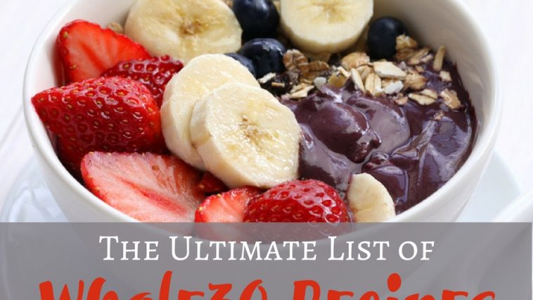 The best Whole30 recipes help you start better eating habits and in turn a healthier body, better attitude and the body you’ve been wanting.