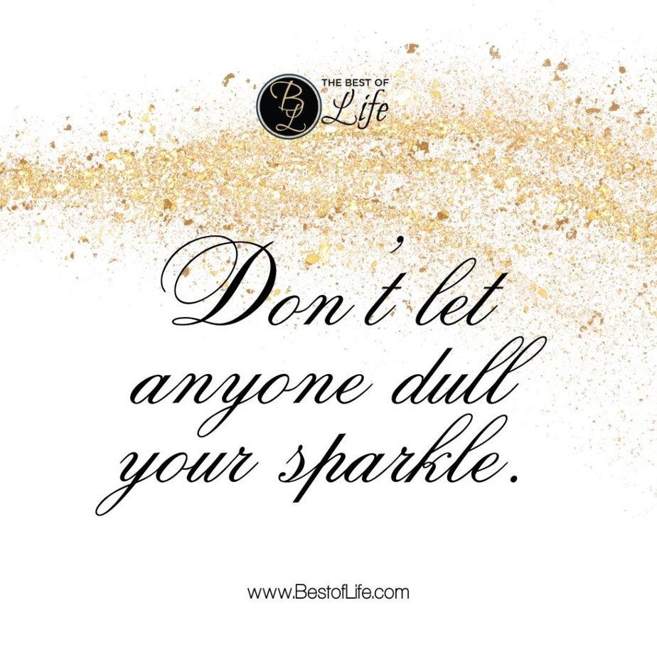 Quotes for Girls Room "Don't let anyone dull your sparkle."