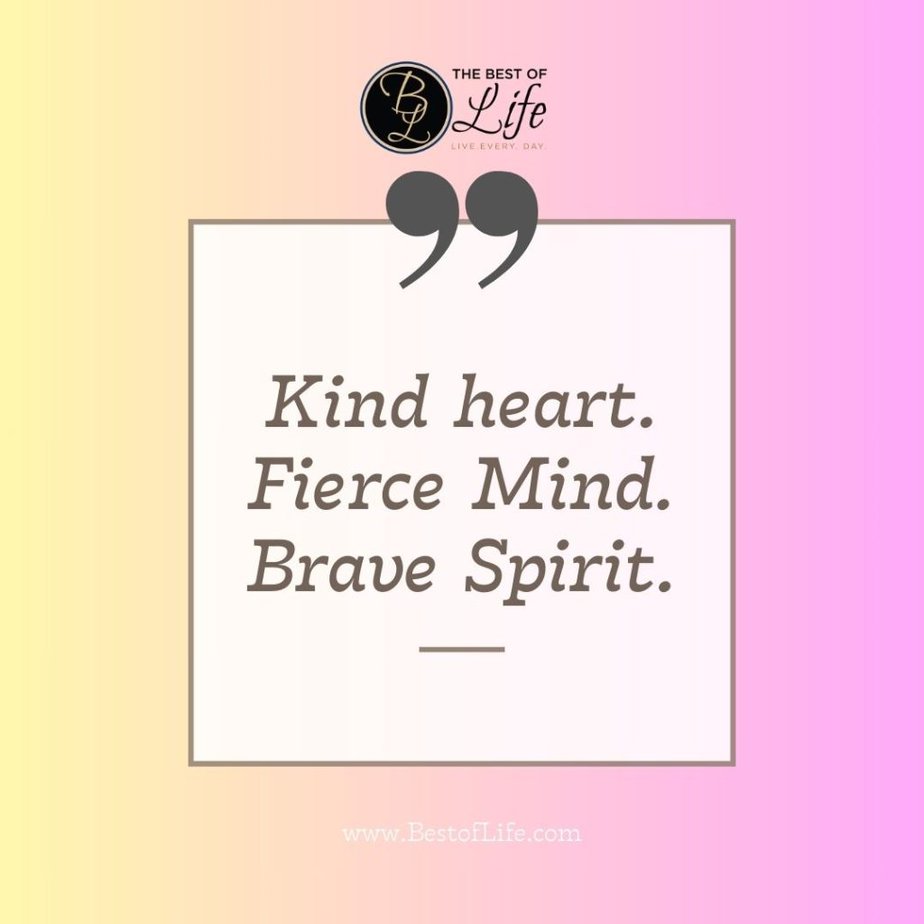 Quotes for Girls Room "Kind heart. Fierce Mind. Brave Spirit"