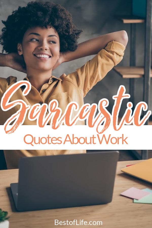 Sarcastic Quotes about Work Colleagues - The Best of Life