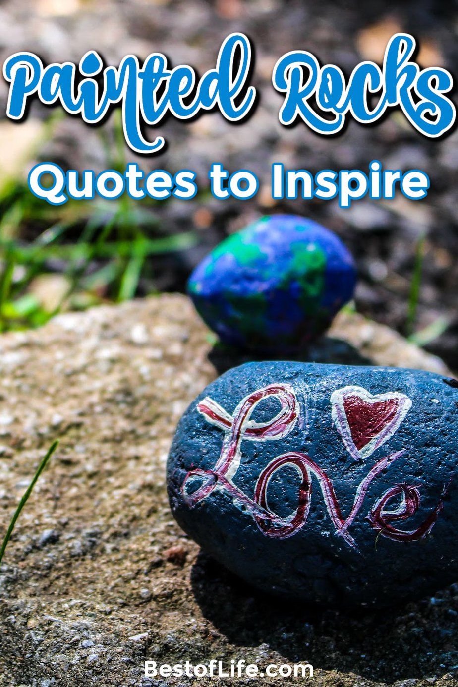 Making your own DIY painted rocks is easier when you have the best painted rock quotes to inspire others in the world. DIY Painted Rocks | Easy Painted Rocks Ideas | DIY Painted Rock Quotes | Painted Rock Ideas for Kids | Crafts for Kids via @thebestoflife