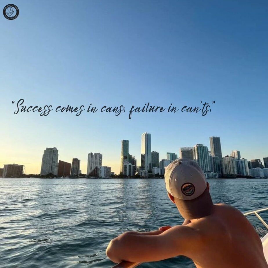 Success Quotes for Men Inspirational Quotes for Work "Success comes in cans; failure in can'ts."