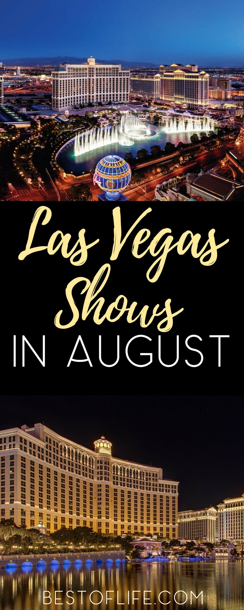 Las Vegas Shows to See in August 2017 The Best of Life