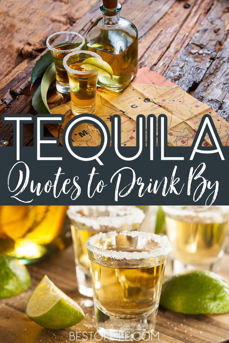 15 Hilarious Tequila Quotes You May Actually Remember - The Best of Life