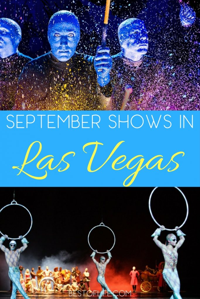 Best Las Vegas Shows in September 2017 The Best of Life