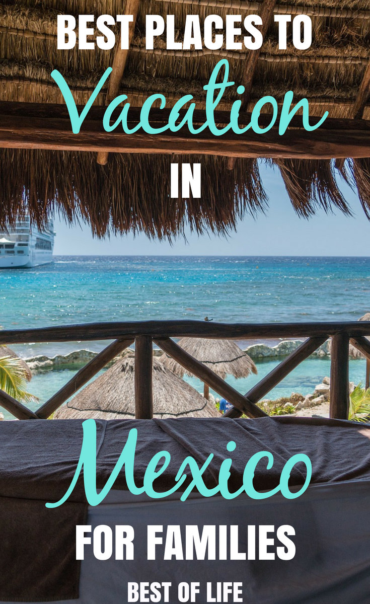 Best Places to Vacation in Mexico for Families - The Best