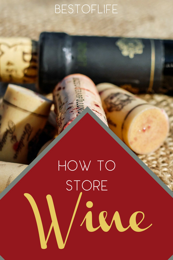 How to Store Wine Wine Storage Tips The Best of Life