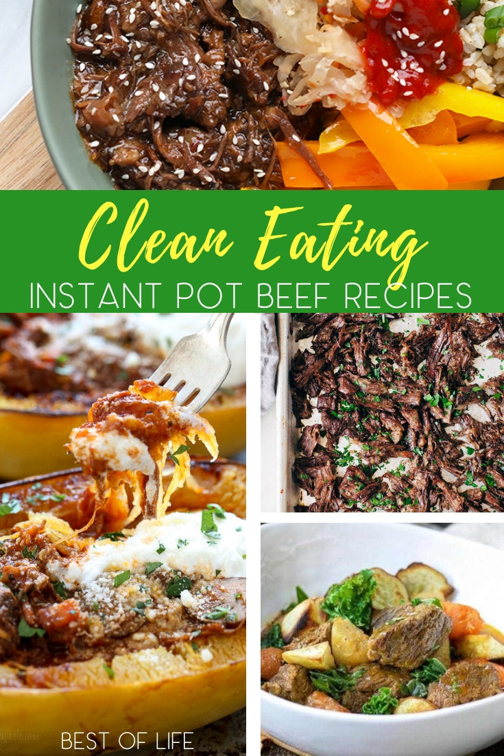 Use clean Instant Pot recipes with beef to keep your meal plan rotating and to enjoy the health benefits of eating clean every day. Easy Clean Recipes | Easy Clean Eating Recipes | Healthy Lunch Recipes | Healthy Dinner Recipes | Weight Loss Recipes #cleanrecipes #instantpot #recipes