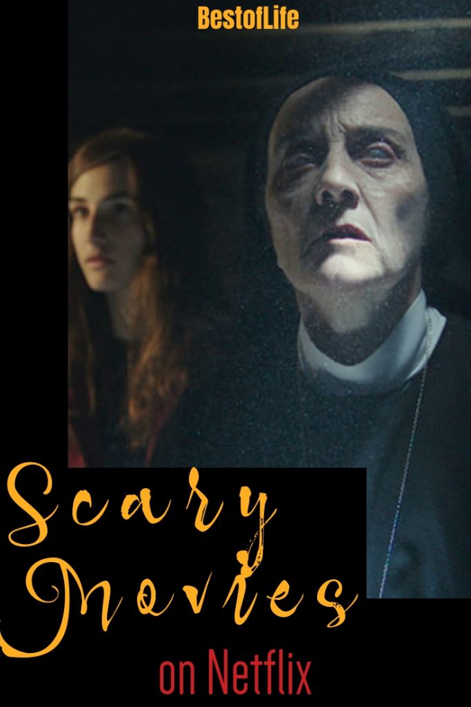 Scary Netflix Movies to Watch for a Frightful Night The Best of Life