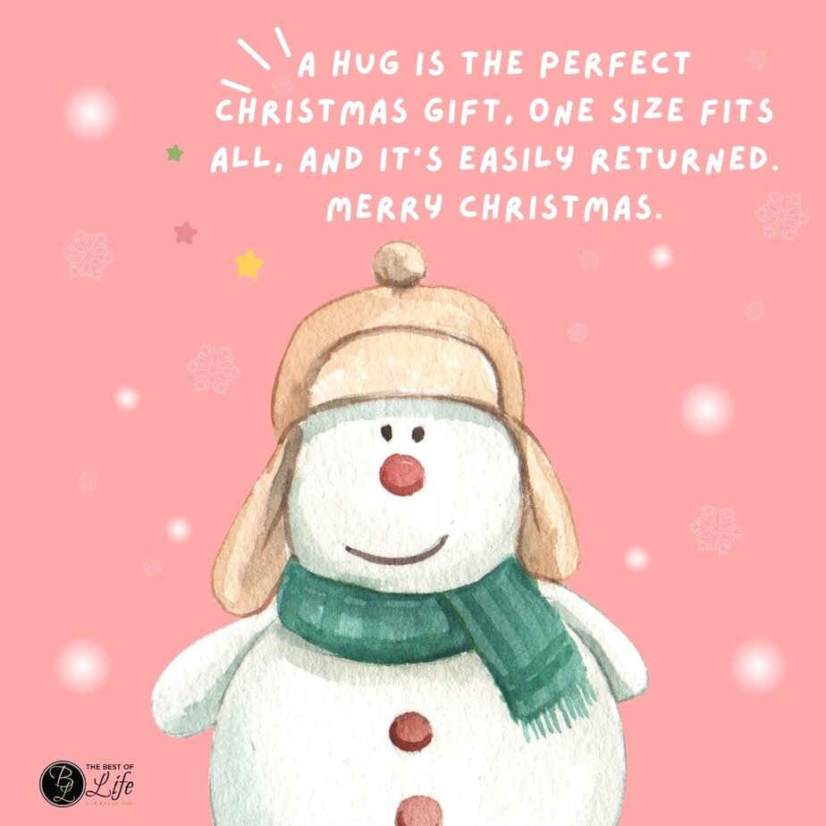 12 Days of Christmas Quotes for Kids A hug is the perfect Christmas gift, one size fits all, and it’s easily returned. Merry Christmas.