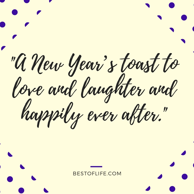 New Year S Eve Toast Quotes That Are Funny And Inspiring Best Of Life