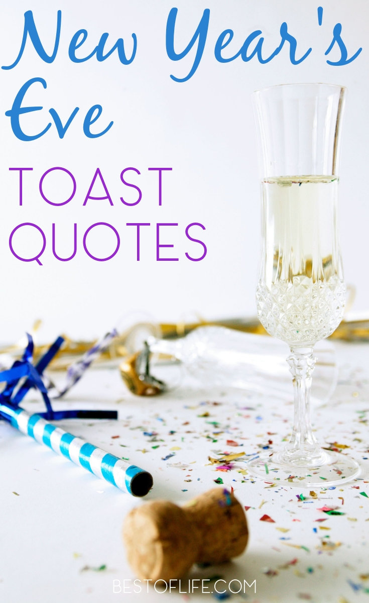 Welcome in the New Year with some New Year’s Eve toast quotes to make your countdown to the new year even more meaningful for those around you. New Year's Eve Quotes | Toasts for New Year's Eve | Inspirational Quotes | Party Planning #quotes #newyearseve