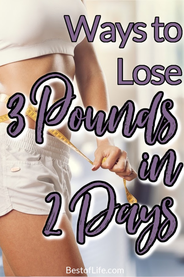Whether for an event, party, or simply a personal weight loss challenge, these tips will help you find ways to lose 3 pounds in 2 days. Weight Loss Diet Plans | How to Lose Weight | Fast Weight Loss Tips | Quick Weight Loss Ideas | Healthy Weight Loss Ideas #weightloss