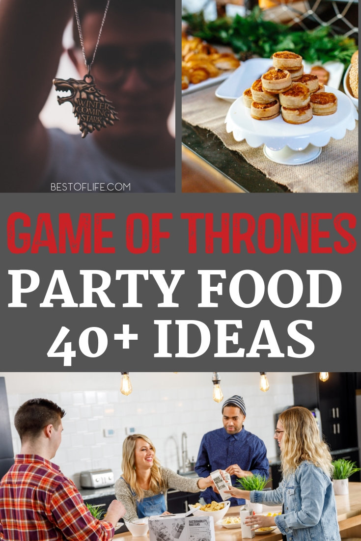 40 Game Of Thrones Party Food Ideas The Best Of Life