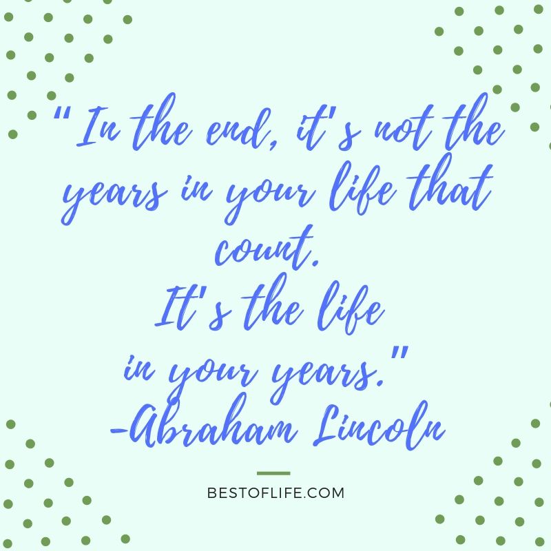 Best Quotes About Getting Older : The Best of Life