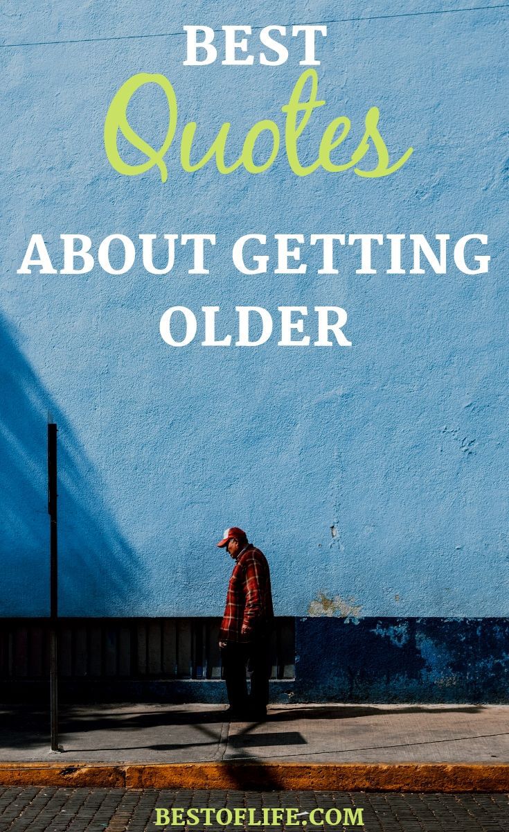 Getting Old Inspirational Quotes