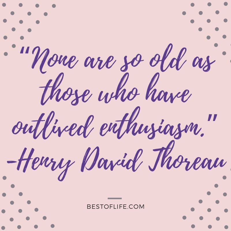The best quotes about getting older can help put us all in a much better mood when the side effects of aging have you feeling a little down. What Does it Mean to Age | Why do We Age | Is Getting Older Bad | Quotes for Older People | Quotes About Aging