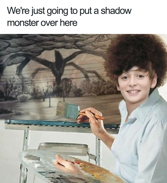Some shows have a darker tone to them but our love for the characters adds levity along with danger and that is why funny Stranger Things memes are a thing. Stranger Things Memes Reddit | Stranger Things 2 memes | Stranger Things 3 Memes | Stranger Things Memes Clean 