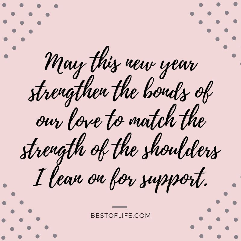 Ring in the new year with the one you love with these New Year’s Eve quotes that celebrate couples, love, and hope for another amazing year. Short New Year Quotes | Inspirational New Year Quotes | New Year Motivational Quotes | Cute Quotes for Couples | Perfect Couple Quotes for Friends | Strong Couple Quotes