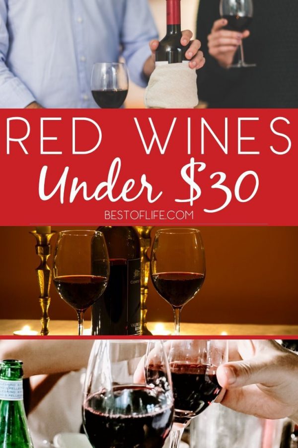 10 Best Red Wines Under 30 Mid Priced Red Wines The Best Of Life 3488