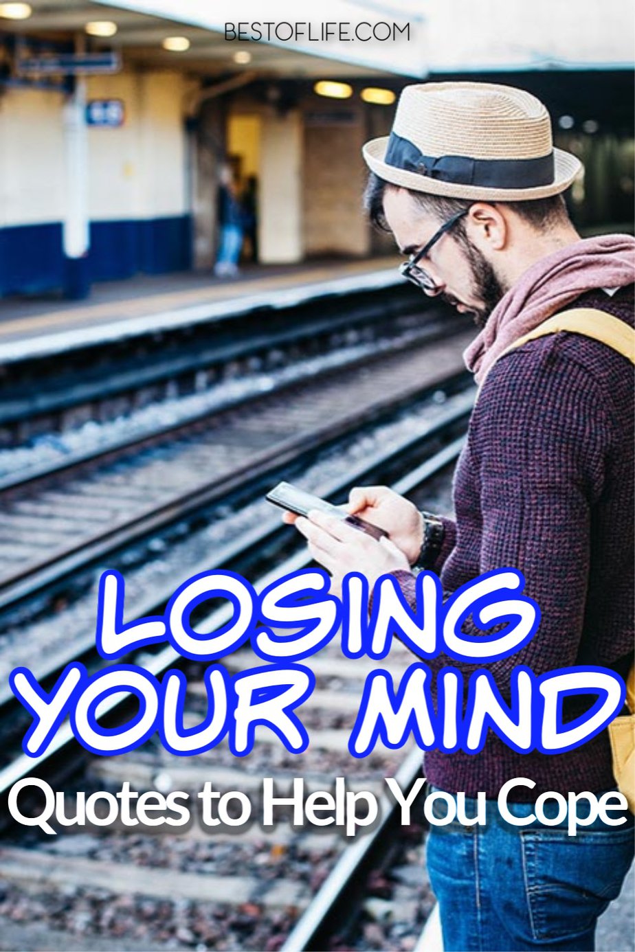 Losing Your Mind Quotes To Take The Edge Off The Best Of Life 0226