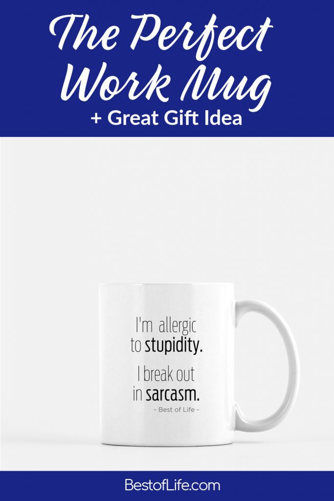 I am allergic to Stupidity I Break Out in Sarcasm Mug