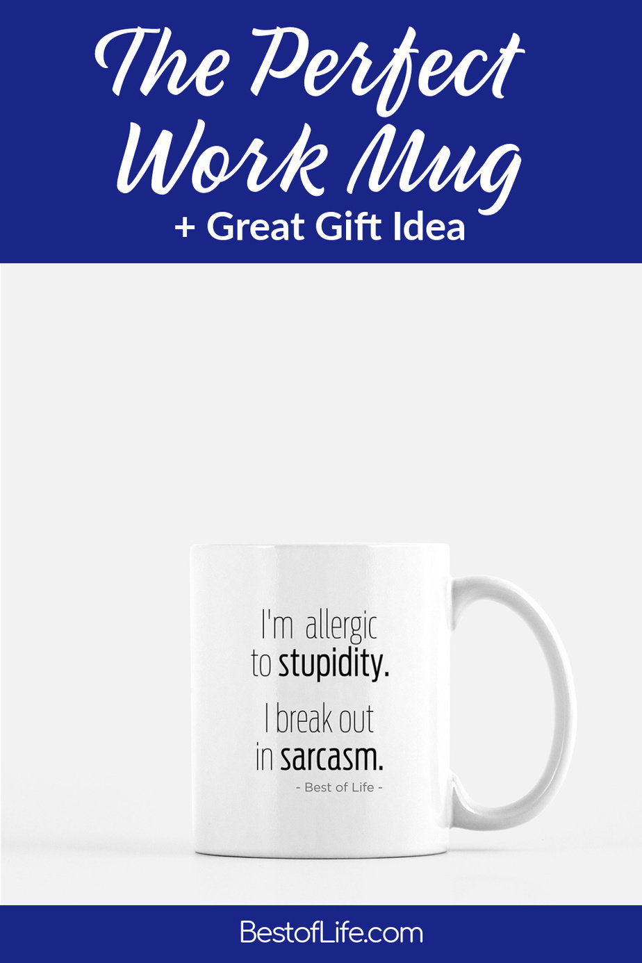 Like a medical bracelet for your coffee - this coffee mug lets others know of your condition with quote "I'm allergic to stupidity. I breakout in sarcasm." Sarcastic Quotes | Funny Quotes for Work | Father's Day Gift Ideas | Mother's Day Gift Ideas | Gift Ideas for Guys | Quotes and Inspiration via @thebestoflife