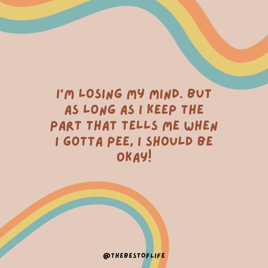 Losing Your Mind Quotes to Take the Edge Off The Best of Life