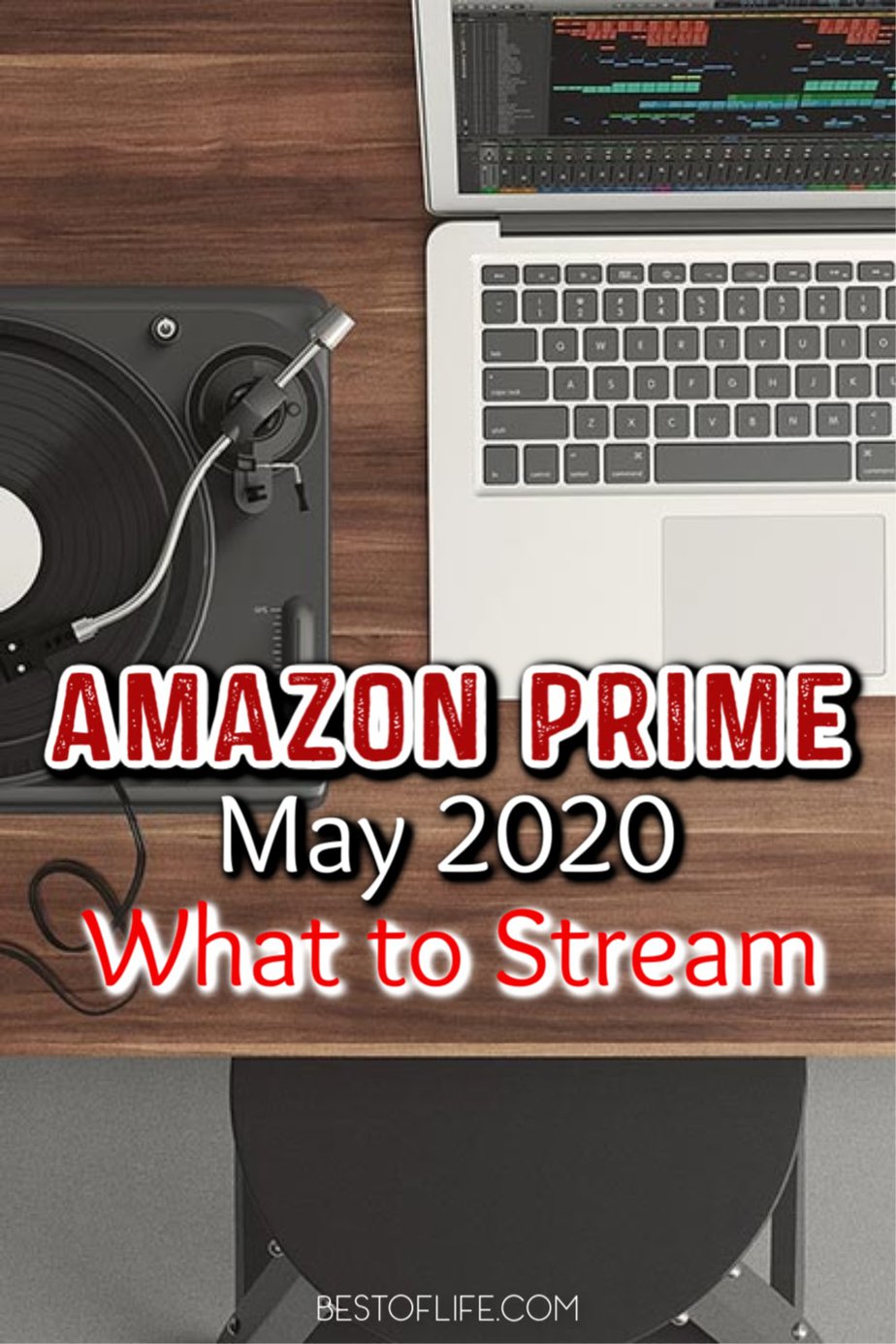 What to Stream on Amazon Prime May 2020 - The Best of Life®