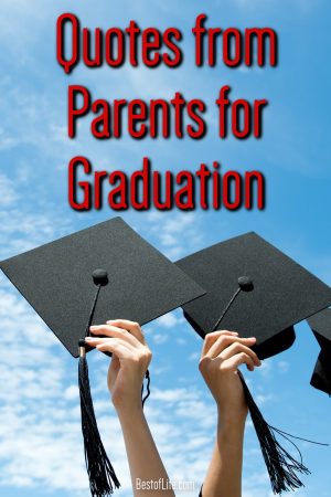 Graduation Quotes from Parents - Best of Life