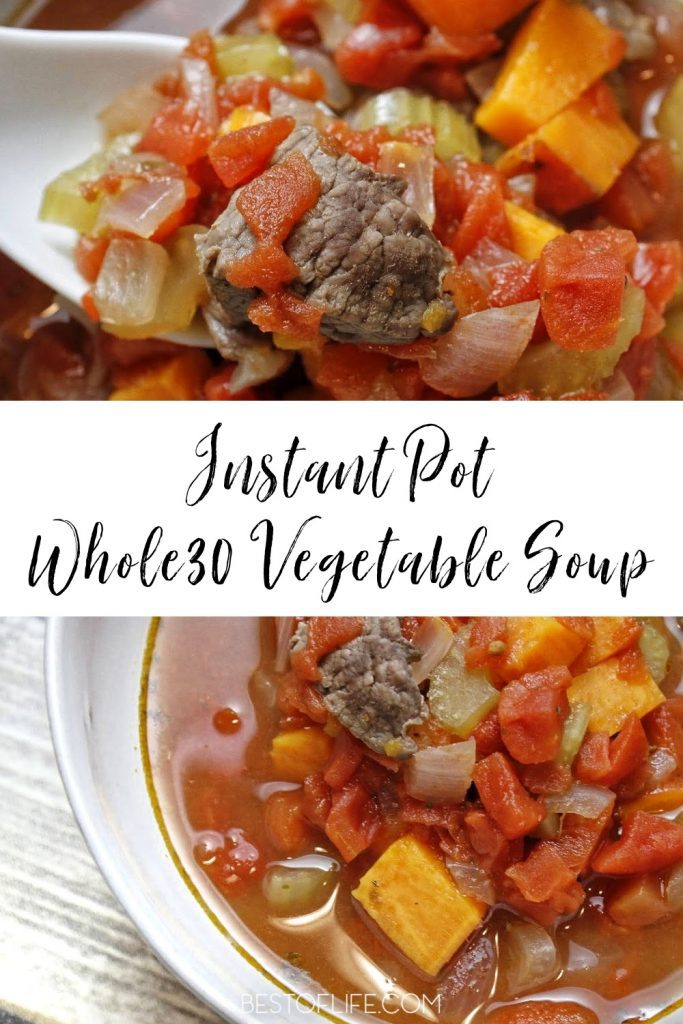 Instant Pot Whole30 Vegetable Soup : The Best of Life®