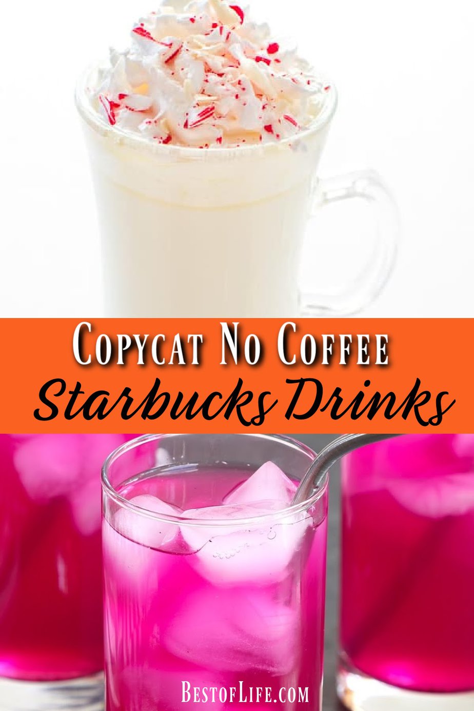 Starbucks No Coffee Copycat Drink Recipes : The Best of Life®