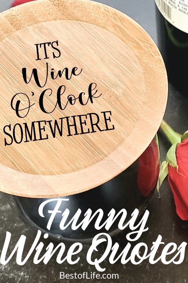 Funny wine quotes for wine lovers are perfect for having a good laugh while enjoying your favorite wines. Wine Quotes Hilarious | Wine Quotes Love | Funny Friends Wine Quotes | Inspirational Quotes About Wine | Wine Glass Sayings | Wine Topper Quotes | Best Red Wines | Best White Wines #winedown #quotes