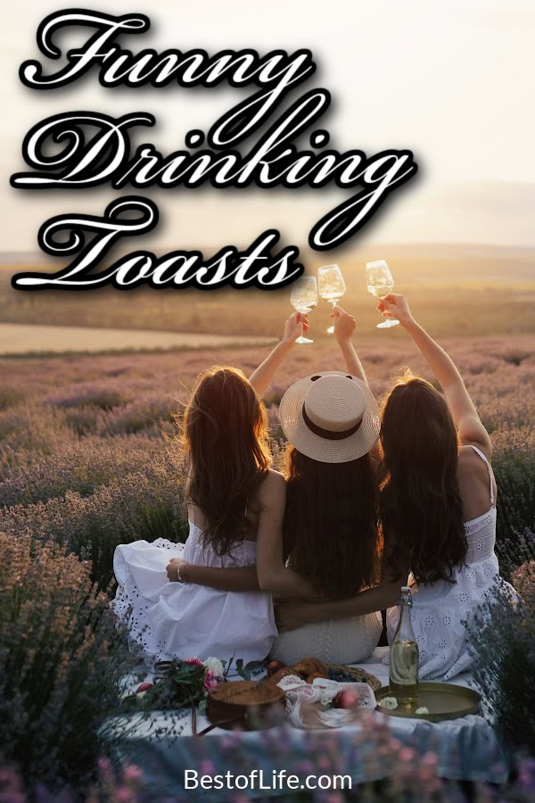 Funny drinking toasts are the perfect way to liven up any evening out with friends. Entertain your group with these witty, heartfelt, and goofy toasts! Toasts for Drinking Quotes Funny | Drinking Toasts Quotes Funny | Toasts for Drinking Quotes Funny Hilarious | Irish Drinking Toasts Funny | Toasts for Drinking Quotes Funny Cheer | Sayings About Drinking | Quotes for Drinking | Toasts for Special Occasions #toastquotes via @thebestoflife