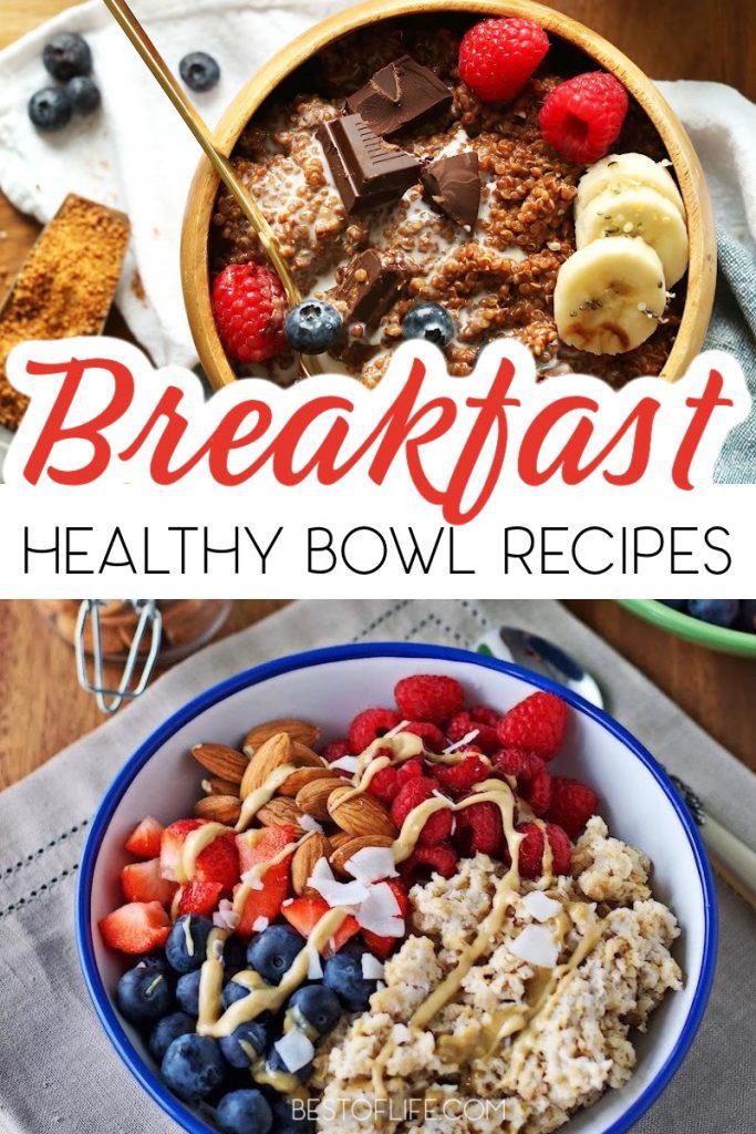 Best Healthy Breakfast Bowl Recipes - The Best of Life