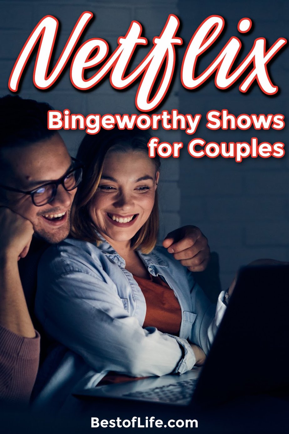 When you know what the best Netflix shows to binge watch as a couple are you have the makings for the perfect date night. Netflix Shows for Date Night | Date Night Ideas | What to Watch as a Couple | Streaming Shows for Couples | Romance Shows on Netflix | Tips for Date Night | Things to do as a Couple #netflix #datenight via @thebestoflife
