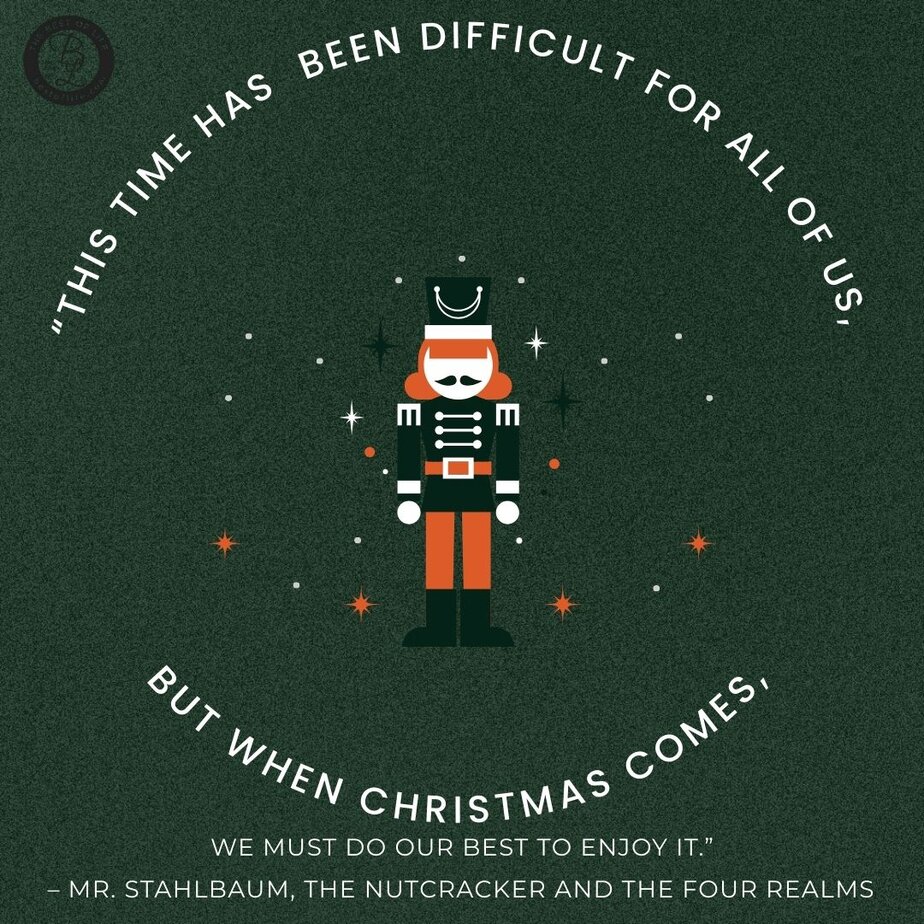 Best Christmas Quotes from Movies "This time has been difficult for all of us, but when Christmas comes, we must do our best to enjoy it." - Mr. Stahlbaum, The Nutcracker and the Four Realms