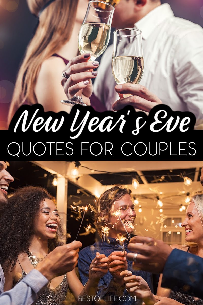Ring in the new year with the one you love with these New Year’s Eve quotes that celebrate couples, love, and hope for another amazing year. Relationship Quotes | Married Couple Quotes | Quotes for the Holidays | Quotes for New Year’s Eve | Cute Relationship Quotes | Holiday Sayings for Toasts | New Year’s Eve Toasts | Quotes About Love | Romantic Quotes for Couples | Loving Quotes for the Holidays | Holiday Quotes for Love #quotes #newyearseve